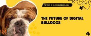The Future Of Digital Bulldogs